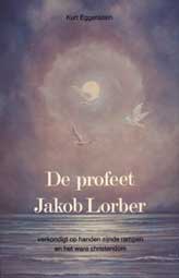 De profeet Jakob Lorber / K. Eggenstein